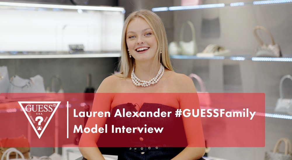 Lauren Alexander #GUESSFamily Model Interview