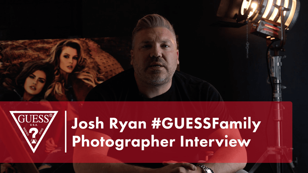 Josh Ryan #GUESSFamily Photographer Interview